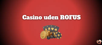 Online Casino Uden om Rufus - Opdag Nye Spilmuligheder Online Casino Uden om Rufus - Opdag Nye Spilmuligheder