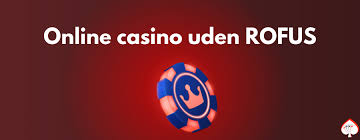 Fordele ved Online Casino Uden Rufus Spil Uden Bekymringer Fordele ved Online Casino Uden Rufus Spil Uden Bekymringer
