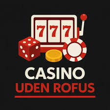 Casino Uden Rufus Alternativer til Traditionelle Kasinoer Casino Uden Rufus Alternativer til Traditionelle Kasinoer