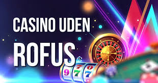 Online Casino Uden Rufus – Opdag de Bedste Spilmuligheder Online Casino Uden Rufus – Opdag de Bedste Spilmuligheder